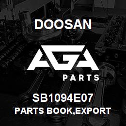 SB1094E07 Doosan PARTS BOOK,EXPORT | AGA Parts