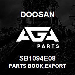 SB1094E08 Doosan PARTS BOOK,EXPORT | AGA Parts