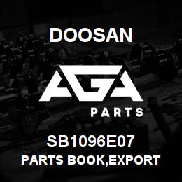 SB1096E07 Doosan PARTS BOOK,EXPORT | AGA Parts