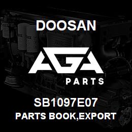 SB1097E07 Doosan PARTS BOOK,EXPORT | AGA Parts