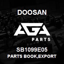 SB1099E05 Doosan PARTS BOOK,EXPORT | AGA Parts
