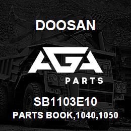 SB1103E10 Doosan PARTS BOOK,1040,1050,1250,1260 | AGA Parts