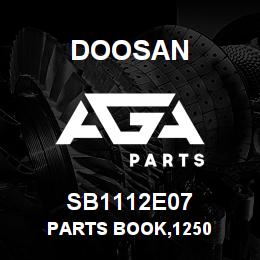 SB1112E07 Doosan PARTS BOOK,1250 | AGA Parts