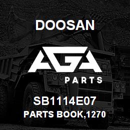 SB1114E07 Doosan PARTS BOOK,1270 | AGA Parts