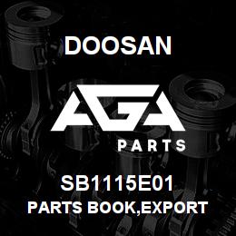SB1115E01 Doosan PARTS BOOK,EXPORT | AGA Parts