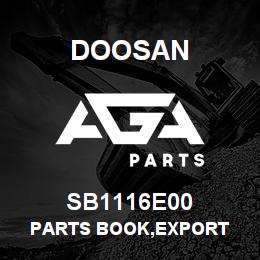 SB1116E00 Doosan PARTS BOOK,EXPORT | AGA Parts