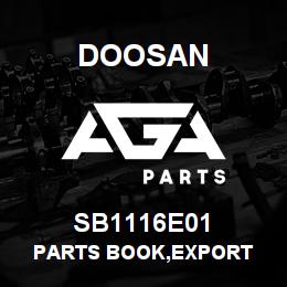 SB1116E01 Doosan PARTS BOOK,EXPORT | AGA Parts