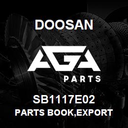 SB1117E02 Doosan PARTS BOOK,EXPORT | AGA Parts