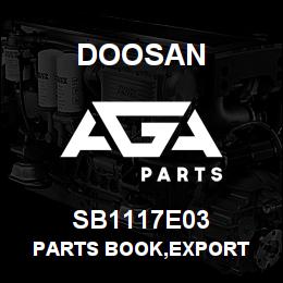 SB1117E03 Doosan PARTS BOOK,EXPORT | AGA Parts