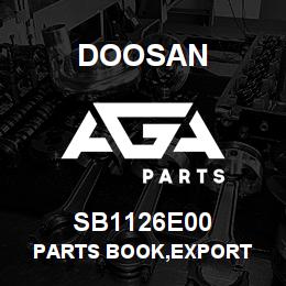 SB1126E00 Doosan PARTS BOOK,EXPORT | AGA Parts
