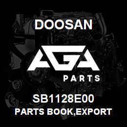 SB1128E00 Doosan PARTS BOOK,EXPORT | AGA Parts