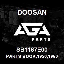 SB1167E00 Doosan PARTS BOOK,1950,1960,1970 | AGA Parts