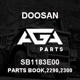 SB1183E00 Doosan PARTS BOOK,2290,2300 | AGA Parts