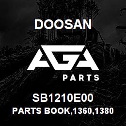 SB1210E00 Doosan PARTS BOOK,1360,1380 | AGA Parts
