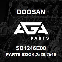 SB1246E00 Doosan PARTS BOOK,2530,2540,2550,2560 | AGA Parts