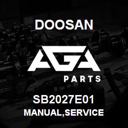 SB2027E01 Doosan MANUAL,SERVICE | AGA Parts