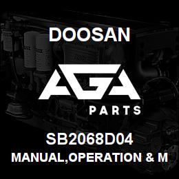 SB2068D04 Doosan MANUAL,OPERATION & MAINTENANCE | AGA Parts
