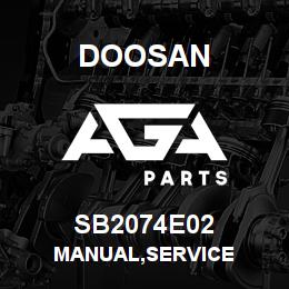 SB2074E02 Doosan MANUAL,SERVICE | AGA Parts