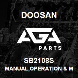 SB2108S Doosan MANUAL,OPERATION & MAINTENANCE,OLD | AGA Parts
