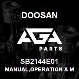 SB2144E01 Doosan MANUAL,OPERATION & MAINTENANCE | AGA Parts