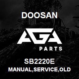 SB2220E Doosan MANUAL,SERVICE,OLD | AGA Parts