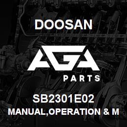 SB2301E02 Doosan MANUAL,OPERATION & MAINTENANCE | AGA Parts