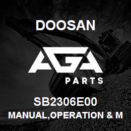 SB2306E00 Doosan MANUAL,OPERATION & MAINTENANCE | AGA Parts