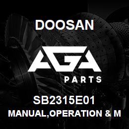 SB2315E01 Doosan MANUAL,OPERATION & MAINTENANCE | AGA Parts