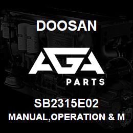 SB2315E02 Doosan MANUAL,OPERATION & MAINTENANCE | AGA Parts