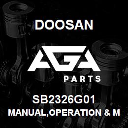 SB2326G01 Doosan MANUAL,OPERATION & MAINTENANCE | AGA Parts