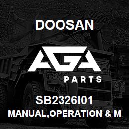 SB2326I01 Doosan MANUAL,OPERATION & MAINTENANCE | AGA Parts