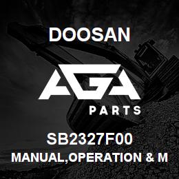 SB2327F00 Doosan MANUAL,OPERATION & MAINTENANCE | AGA Parts
