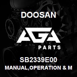 SB2339E00 Doosan MANUAL,OPERATION & MAINTENANCE | AGA Parts
