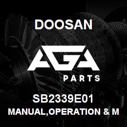 SB2339E01 Doosan MANUAL,OPERATION & MAINTENANCE | AGA Parts