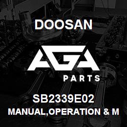 SB2339E02 Doosan MANUAL,OPERATION & MAINTENANCE | AGA Parts