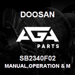 SB2340F02 Doosan MANUAL,OPERATION & MAINTENANCE | AGA Parts