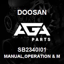 SB2340I01 Doosan MANUAL,OPERATION & MAINTENANCE | AGA Parts