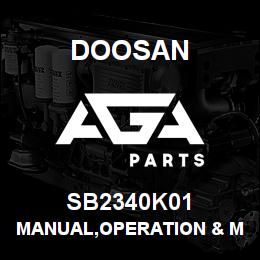 SB2340K01 Doosan MANUAL,OPERATION & MAINTENANCE | AGA Parts