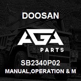 SB2340P02 Doosan MANUAL,OPERATION & MAINTENANCE | AGA Parts