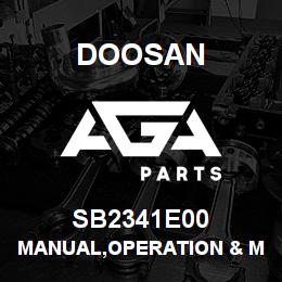 SB2341E00 Doosan MANUAL,OPERATION & MAINTENANCE | AGA Parts