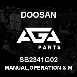 SB2341G02 Doosan MANUAL,OPERATION & MAINTENANCE | AGA Parts