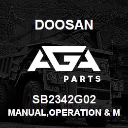SB2342G02 Doosan MANUAL,OPERATION & MAINTENANCE | AGA Parts