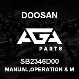 SB2346D00 Doosan MANUAL,OPERATION & MAINTENANCE | AGA Parts