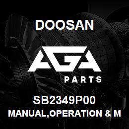 SB2349P00 Doosan MANUAL,OPERATION & MAINTENANCE | AGA Parts
