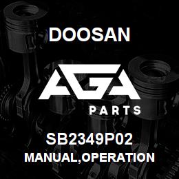 SB2349P02 Doosan MANUAL,OPERATION | AGA Parts
