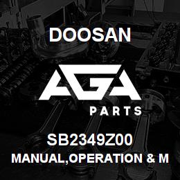 SB2349Z00 Doosan MANUAL,OPERATION & MAINTENANCE | AGA Parts