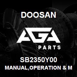 SB2350Y00 Doosan MANUAL,OPERATION & MAINTENANCE | AGA Parts