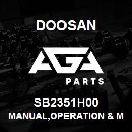 SB2351H00 Doosan MANUAL,OPERATION & MAINTENANCE | AGA Parts