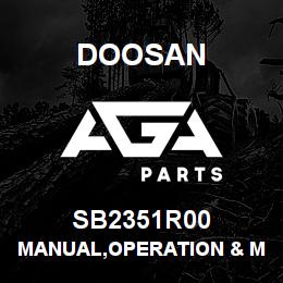 SB2351R00 Doosan MANUAL,OPERATION & MAINTENANCE | AGA Parts