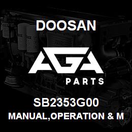 SB2353G00 Doosan MANUAL,OPERATION & MAINTENANCE | AGA Parts